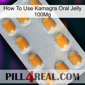 How To Use Kamagra Oral Jelly 100Mg cialis3